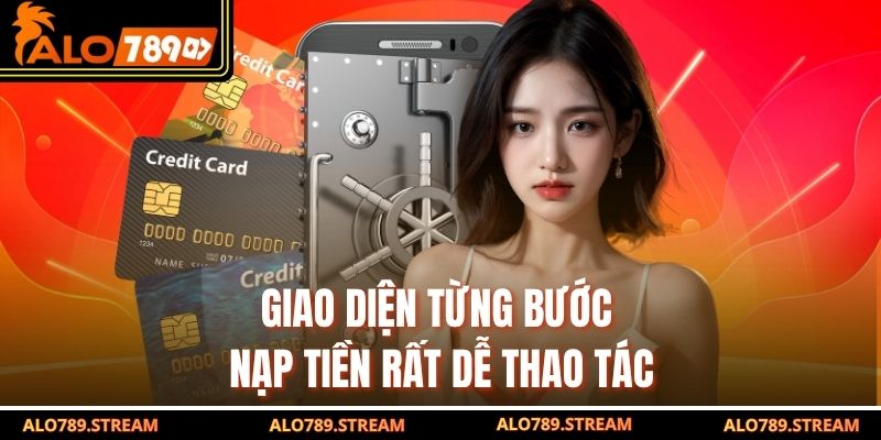 Giao diện từng bước nạp tiền rất dễ thao tác